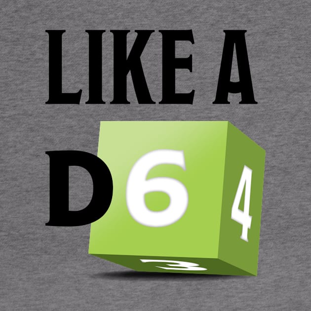 Like a D6 by The d20 Syndicate